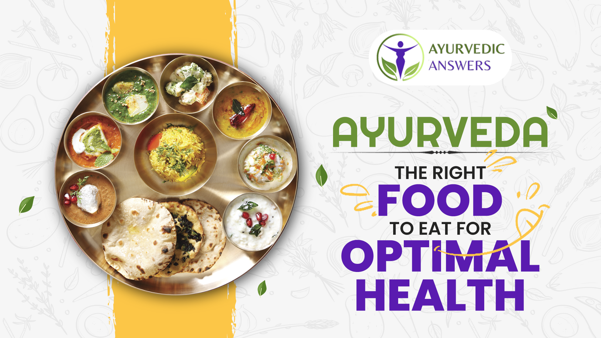 Ayurveda: The Right Food to Eat for Optimal Health