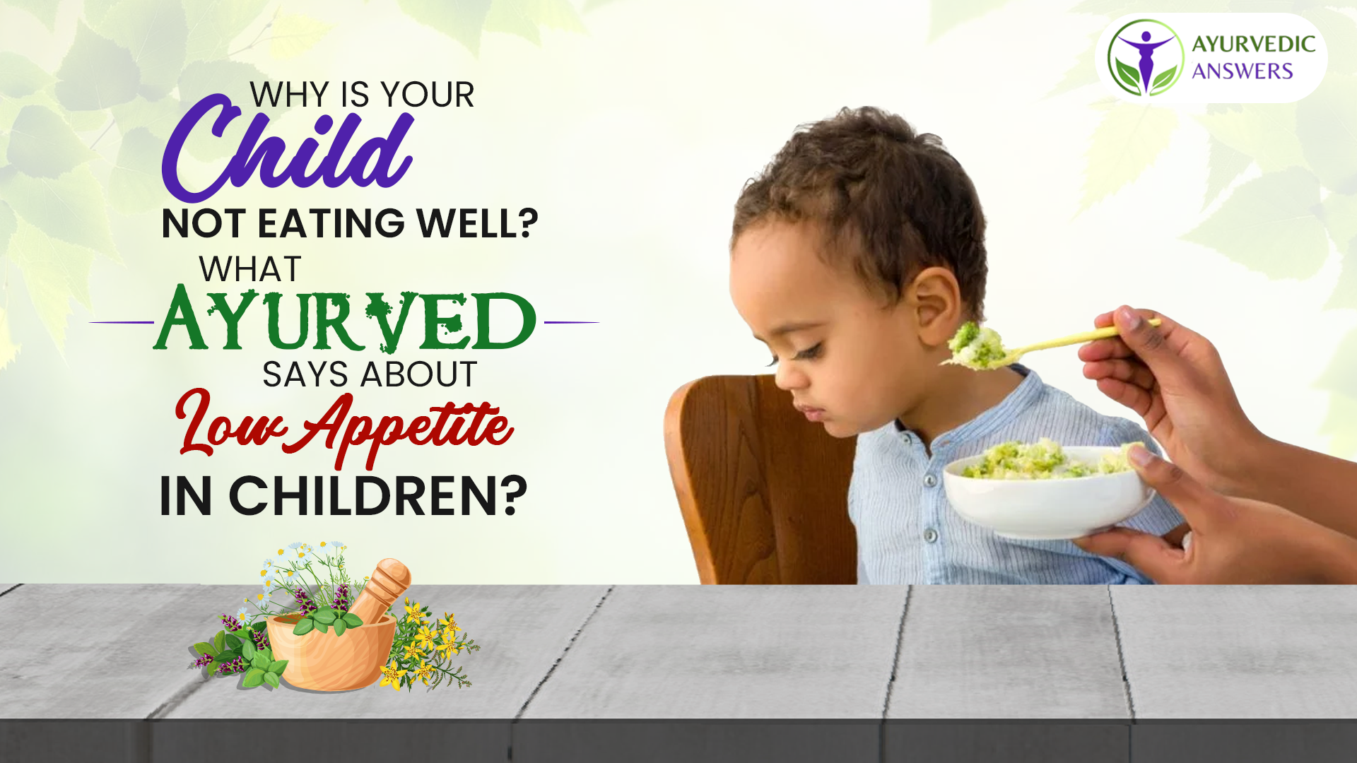 Why is your child not eating well? What Ayurved says about low appetite in children?